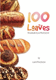 bokomslag 100 Loaves: Breadmaking As Meditation