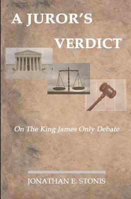 bokomslag A Juror's Verdict: On the King James Only Debate