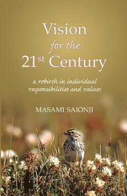 Vision for the 21st Century: A Rebirth in Individual Responsibilities and Values 1