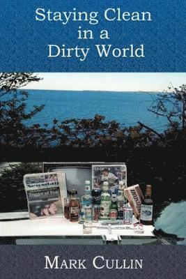 Staying Clean In A Dirty World 1
