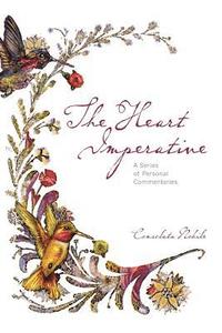 bokomslag The Heart Imperative: : A Series of Personal Commentaries