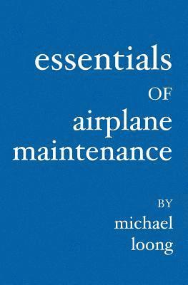 Essentials of Airplane Maintenance