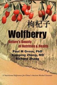 bokomslag Wolfberry: Nature's Bounty of Nutrition and Health