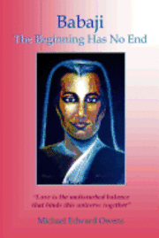 Babaji: The Beginning Has No End 1