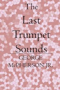 bokomslag The Last Trumpet Sounds