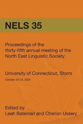 Proceedings of the Thirty-Fifth Annual Meeting of the North East Linguistic Society 1