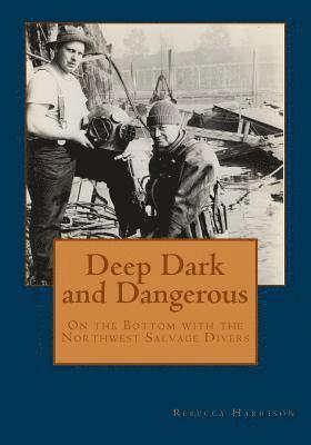 Rebecca Harrison - Deep Dark and Dangerous, Häftad