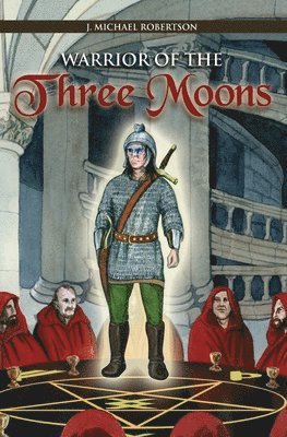 bokomslag Warrior of the Three Moons: Book One of The Series The God Wars of Ithir