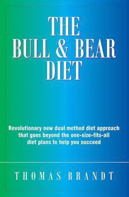 Thomas Brandt - The Bull and Bear Diet, Häftad