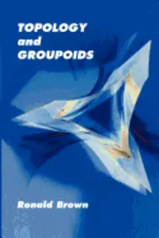 Ronald Brown - Topology and Groupoids, Häftad. Tillgänglighet: Lägg i varukorg
