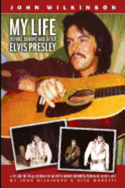bokomslag My Life Before, During and After Elvis Presley