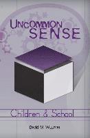 David M. Willson - Uncommon Sense - Children and School, Häftad