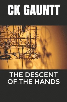 The Descent of the Hands 1