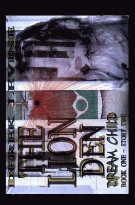 Derek Levine - The Lion Den: : Dreamchild, Häftad