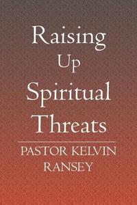 bokomslag Raising Up Spiritual Threats