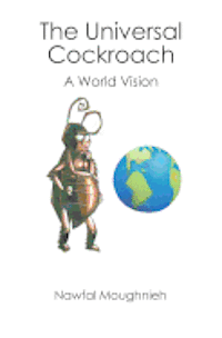 The Universal Cockroach: A World Vision 1