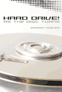 Gordon Hughes - Hard Drive!: As the Disc Turns, Häftad