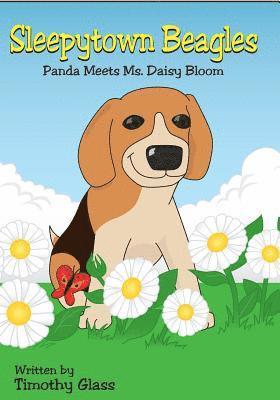 Timothy Glass - Sleepytown Beagles: Panda Meets Ms. Daisy Bloom, Häftad