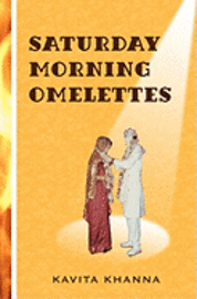 Kavita Khanna - Saturday Morning Omelettes, Häftad