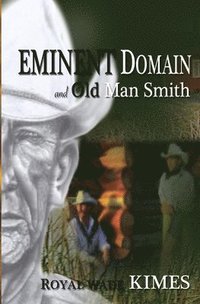 bokomslag Eminent Domain and Old Man Smith