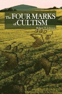 bokomslag The Four Marks of Cultism