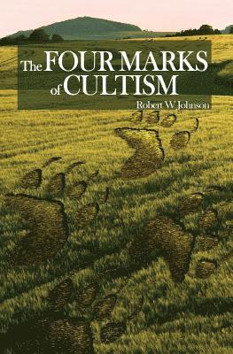 bokomslag The Four Marks of Cultism