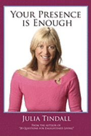 Julia Tindall - Your Presence is Enough, Häftad