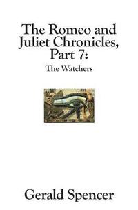 bokomslag The Romeo and Juliet Chronicles: The Watchers