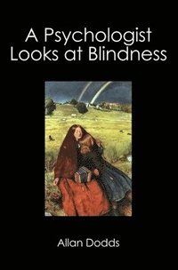 bokomslag A Psychologist Looks at Blindness