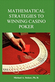 bokomslag Mathematical Strategies to Winning Casino Poker