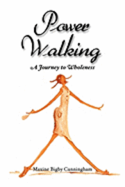 bokomslag Power Walking: A Journey to Wholeness