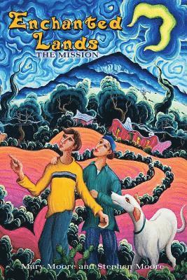 Mary Moore, Stephen Moore - Enchanted Lands - The Mission, Häftad