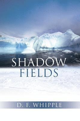 D.F. Whipple - Shadow Fields, Häftad. Tillgänglighet: Lägg i varukorg