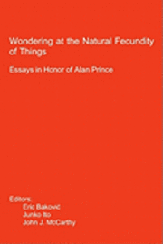 Wondering at the Natural Fecundity of Things: Essays in Honor of Alan Prince 1