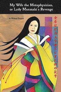 My Wife the Metaphysician, or Lady Murasaki's Revenge 1