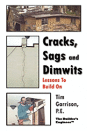 Cracks, Sags and Dimwits: Lessons To Build On