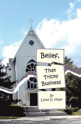 Belief, that Tricky Business 1