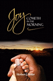 Joy Cometh in the Morning 1