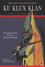 bokomslag Ku Klux Klan America's First Terrorists Exposed