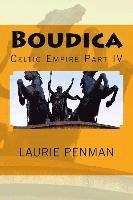 bokomslag Boudica: Celtic Empire Part IV