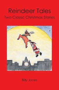 bokomslag Reindeer Tales: Two Classic Christmas Stories