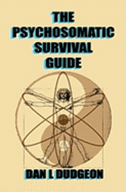 bokomslag The Psychosomatic Survival Guide