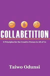 bokomslag Collabetition: 3 Principles for the Creative Person In All of Us