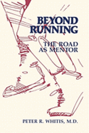bokomslag Beyond Running: The Road As Mentor