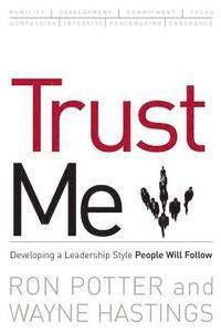 bokomslag Trust Me: developing a leadership style people will follow