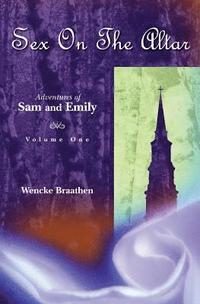 bokomslag Sex on the Altar: Adventures of Sam and Emily
