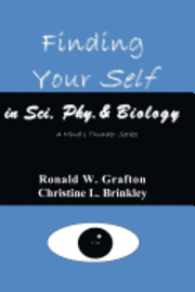 bokomslag Finding Your Self in Sci, Phy, & Biology: A Mind's Thunder Series