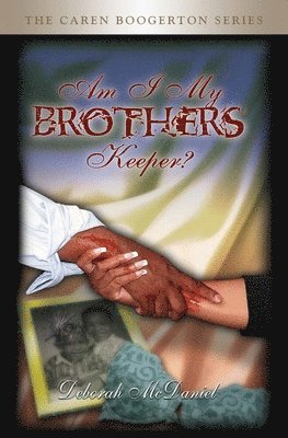 bokomslag Am I My Brother's Keeper?: Caren Boogerton Series