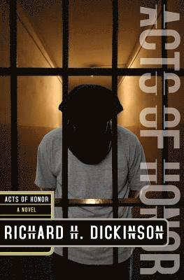 Richard H. Dickinson - Acts of Honor, Häftad