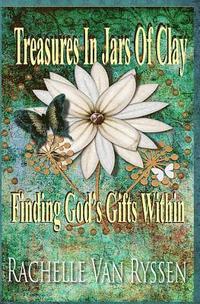 bokomslag Treasures in Jars of Clay: Seeking The Gift Within